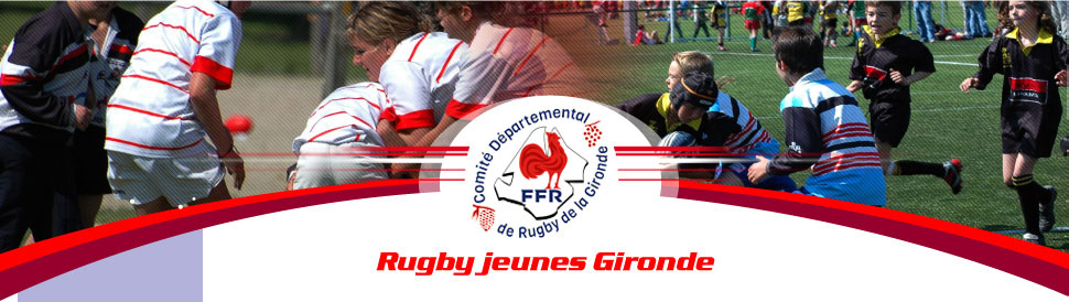 Comité départemental de Rugby de la Gironde, Rugby Jeunes Gironde-CD33Rugby - Accueil - Sportif
